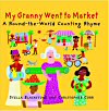 My Granny Went to Market
'A Round the World Counting Book' - click to check price or order from Amazon.co.uk