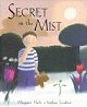 Secret In the Mist - click to check price or order from Amazon.co.uk