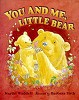 You And Me Little Bear - click to check price or order from Amazon.co.uk